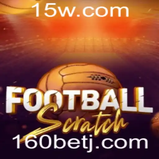 Explorando o Fascinante Mundo do FootballScratch com 160 Bet