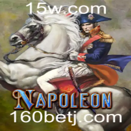 Explorando o Universo do Jogo Napoleon e a Estratégia '160 Bet'